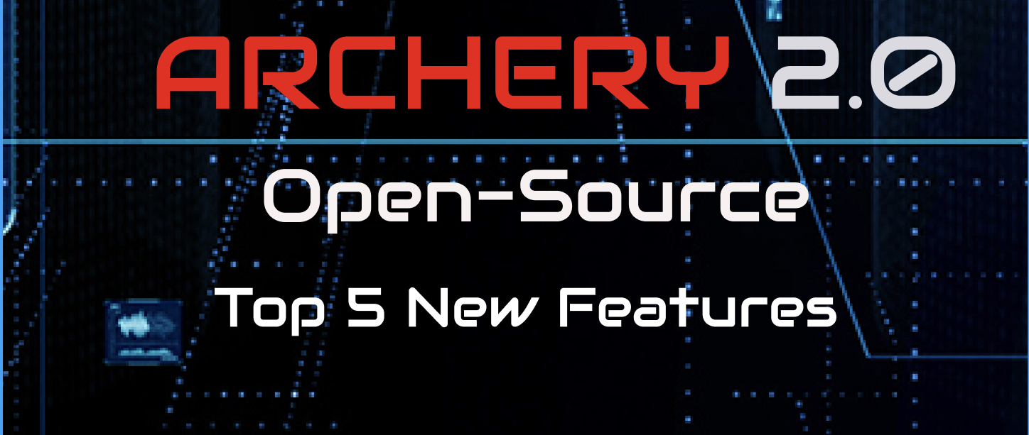Top 5 New Features in ArcherySec 2.0 Release